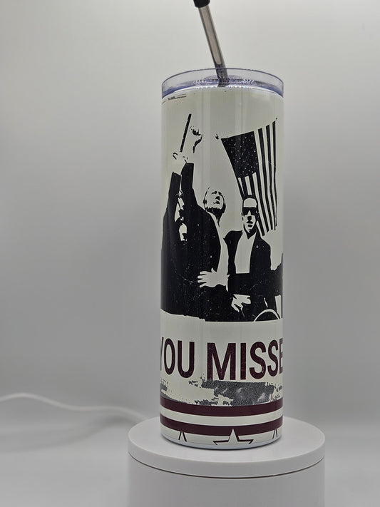 You Missed Trump Tumbler